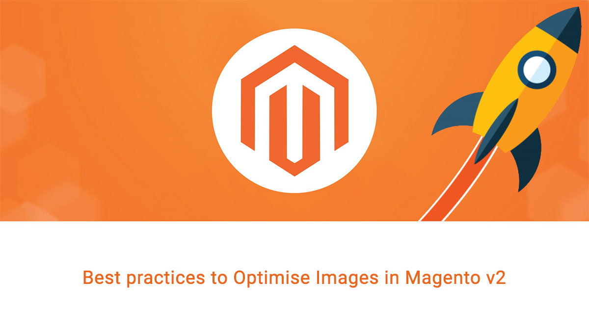 Best practices to optimise images in Magento 2